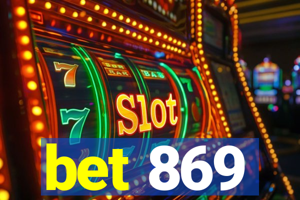 bet 869